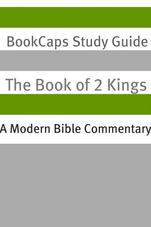 Cover of the book 2 Kings: A Modern Bible Commentary by BookCaps, BookCaps
