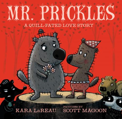 Cover of the book Mr. Prickles by Kara LaReau, Roaring Brook Press