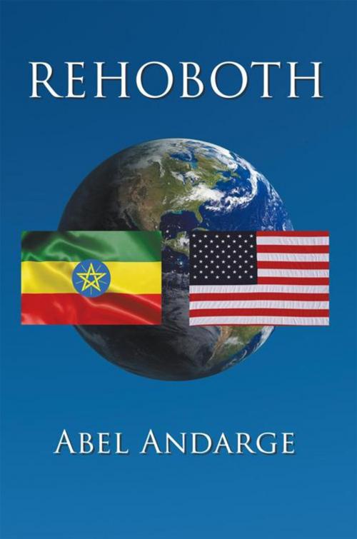 Cover of the book Rehoboth by Abel Andarge, AuthorHouse UK
