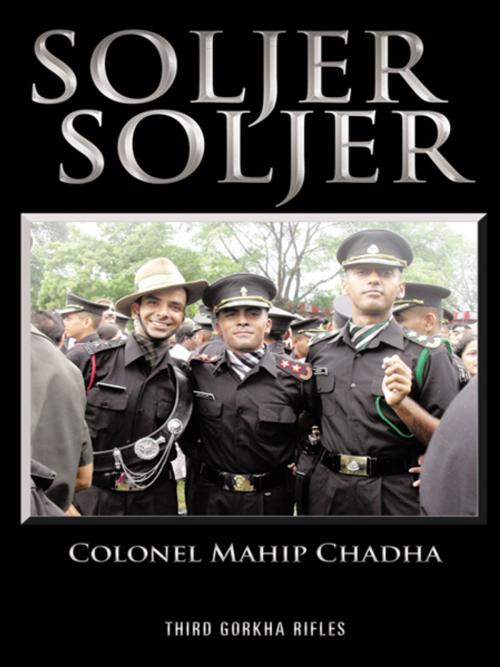 Cover of the book Soljer Soljer by Colonel Mahip Chadha, AuthorHouse