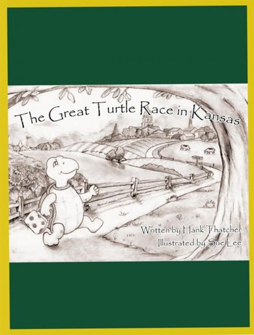 Cover of the book The Great Turtle Race in Kansas by Hank Thatcher, AuthorHouse