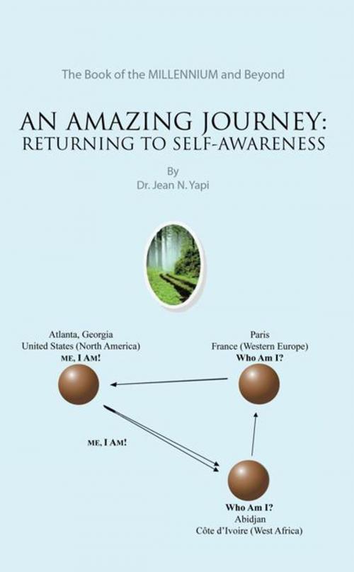 Cover of the book An Amazing Journey by Dr. Jean N. Yapi, AuthorHouse UK