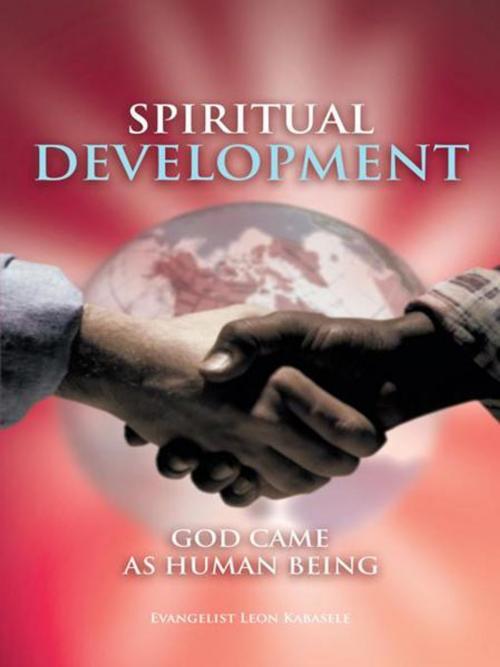 Cover of the book Spiritual Development by Evangelist Leon Kabasele, AuthorHouse UK