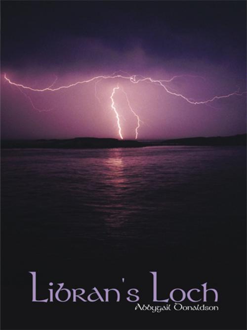 Cover of the book Libran's Loch by Abbygail Donaldson, AuthorHouse UK