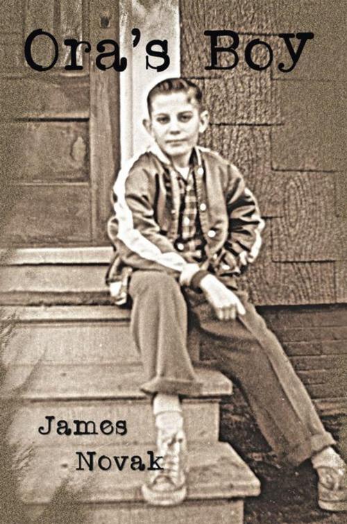 Cover of the book Ora's Boy by James Novak, AuthorHouse