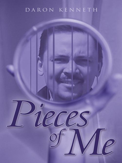 Cover of the book Pieces of Me by Daron Kenneth, AuthorHouse