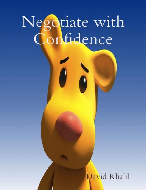 Cover of the book Negotiate with Confidence by David Khalil, Lulu.com