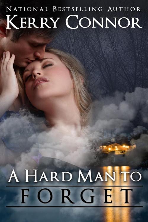 Cover of the book A Hard Man to Forget by Kerry Connor, Kerry Connor