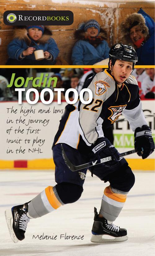 Cover of the book Jordin Tootoo by Melanie Florence, James Lorimer & Company Ltd., Publishers