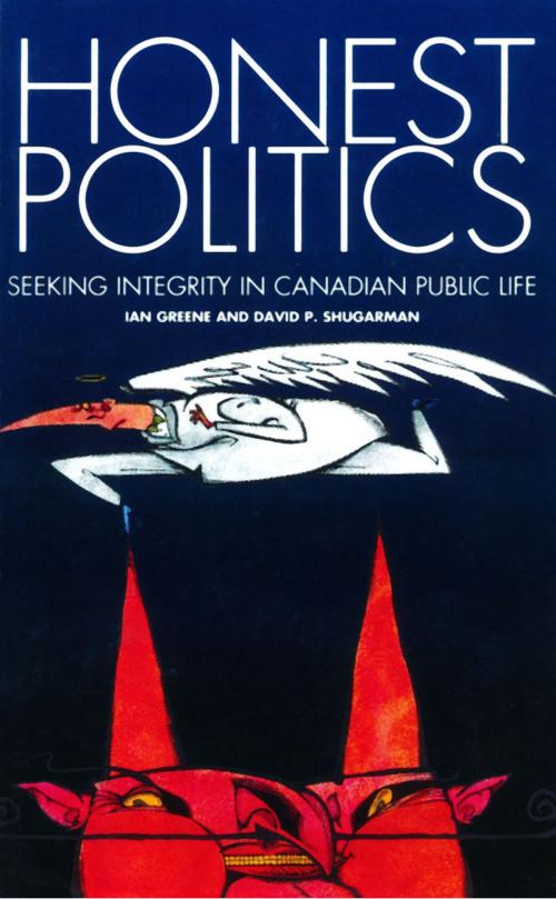Cover of the book Honest Politics by Ian Greene, David P. Shugarman, James Lorimer & Company Ltd., Publishers