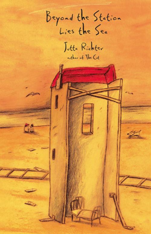 Cover of the book Beyond the Station Lies the Sea by Jutta Richter, Milkweed Editions
