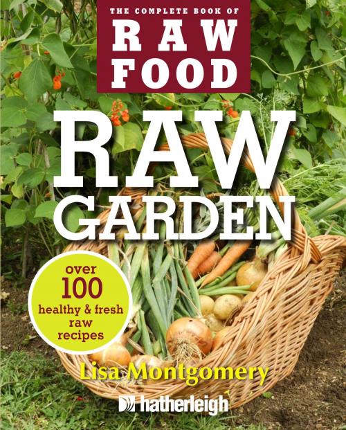 Cover of the book Raw Garden by Lisa Montgomery, Hatherleigh Press