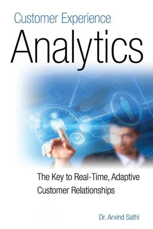 Cover of the book Customer Experience Analytics: The Key to Real-Time, Adaptive Customer Relationships by Dr. Arvind Sathi, Mc Press