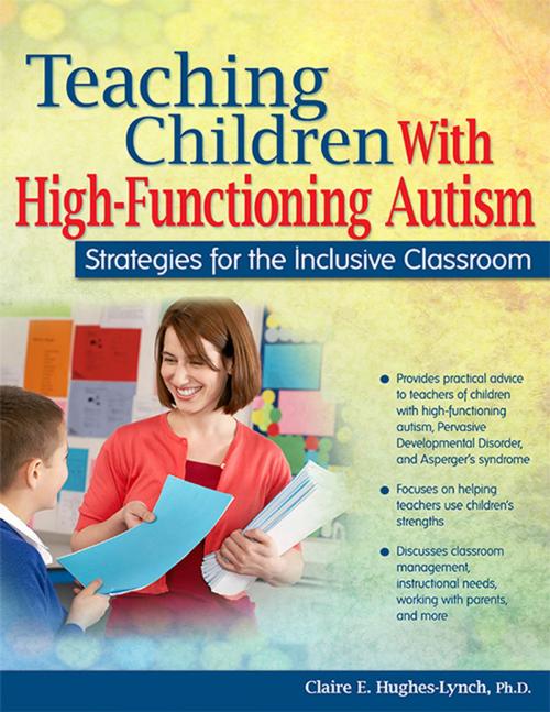 Cover of the book Teaching Children with High-Functioning Autism by Claire Hughes, Ph.D., Sourcebooks