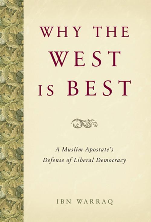 Cover of the book Why the West is Best by Ibn Warraq, Encounter Books
