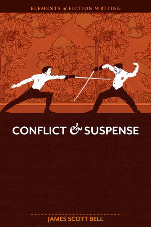 Cover of the book Elements of Fiction Writing - Conflict and Suspense by James Scott Bell, F+W Media