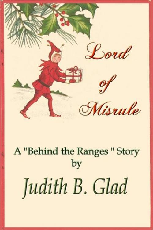 Cover of the book Lord of Misrule by Judith B. Glad, GCT, Inc.