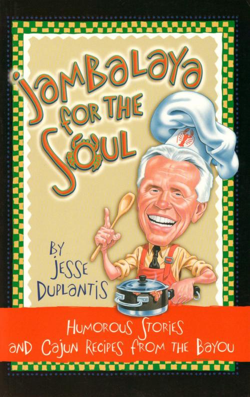 Cover of the book Jambalaya For The Soul by Jesse Duplantis, Harrison House LLC