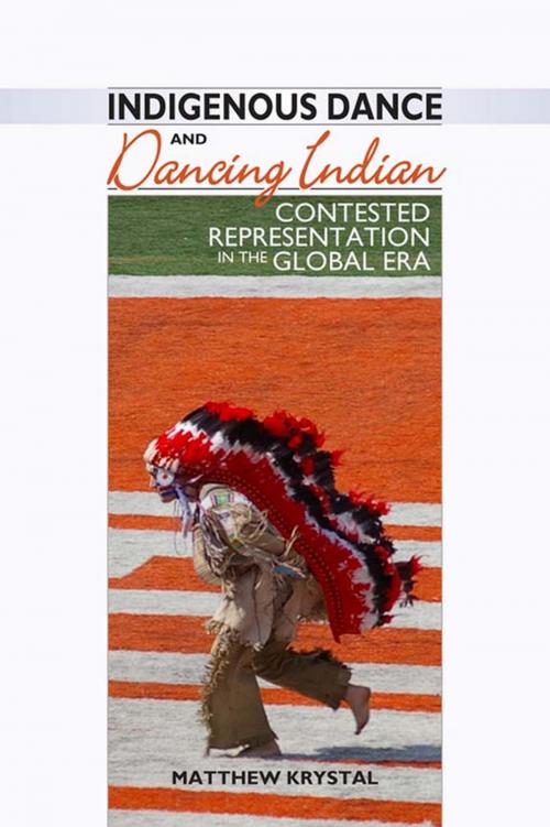 Cover of the book Indigenous Dance and Dancing Indian by Matthew Krystal, University Press of Colorado