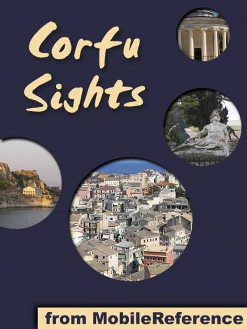 Cover of the book Corfu Sights: a travel guide to the top 15 attractions in Corfu island, Greece (Mobi Sights) by MobileReference, MobileReference