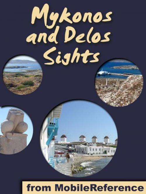 Cover of the book Mykonos Sights: a travel guide to the top 30 attractions and beaches in Mykonos and Delos, Greece (Mobi Sights) by MobileReference, MobileReference