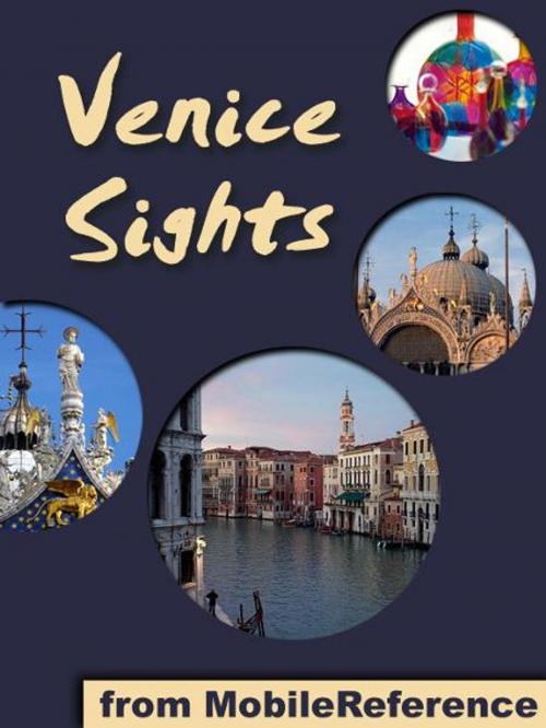 Cover of the book Venice Sights: a travel guide to the top 45 attractions in Venice, Italy (Mobi Sights) by MobileReference, MobileReference