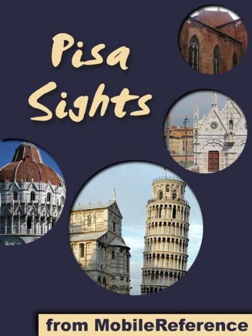 Cover of the book Pisa Sights: a travel guide to the top 25 attractions in Pisa, Tuscany, Italy (Mobi Sights) by MobileReference, MobileReference