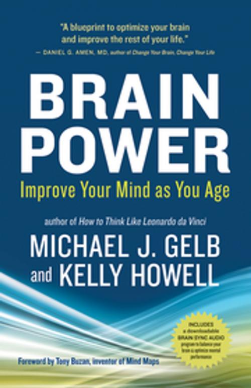 Cover of the book Brain Power by Michael J. Gelb, Kelly Howell, New World Library
