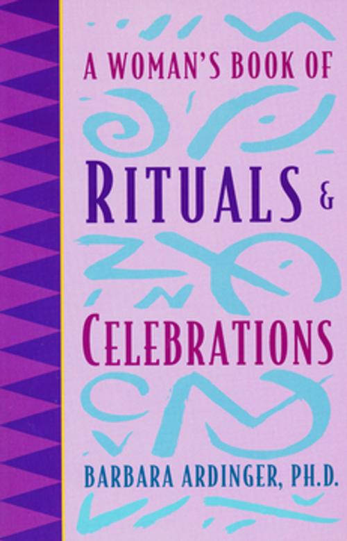 Cover of the book A Woman's Book of Rituals and Celebrations by Barbara Ardinger Ph.D., New World Library