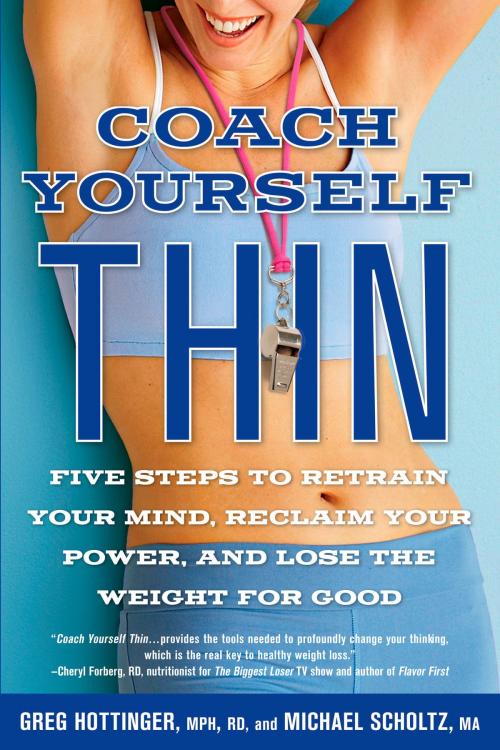 Cover of the book Coach Yourself Thin by Greg Hottinger, Michael Scholtz, Potter/Ten Speed/Harmony/Rodale
