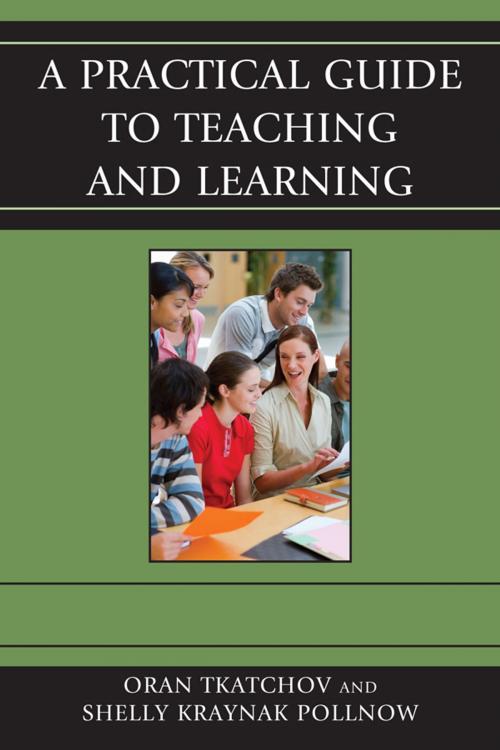 Cover of the book A Practical Guide to Teaching and Learning by Oran Tkatchov, Michele Pollnow, R&L Education
