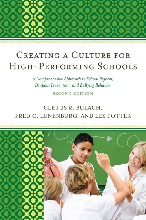 Cover of the book Creating a Culture for High-Performing Schools by Cletus R. Bulach, Fred C. Lunenberg, Les Potter, Ed. D., academic chair, associate professor, college of education, Daytona State College, R&L Education