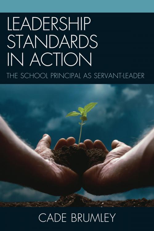 Cover of the book Leadership Standards in Action by Cade Brumley, R&L Education