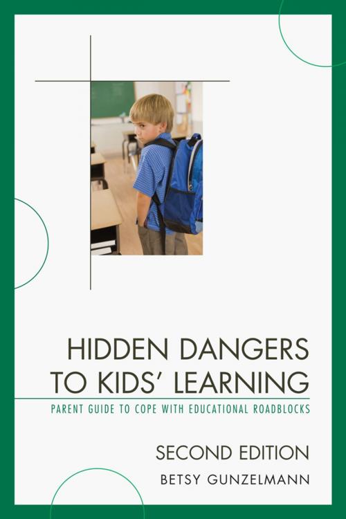 Cover of the book Hidden Dangers to Kids' Learning by Betsy Gunzelmann, R&L Education