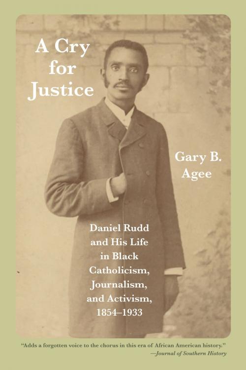 Cover of the book A Cry for Justice by Gary B. Agee, University of Arkansas Press