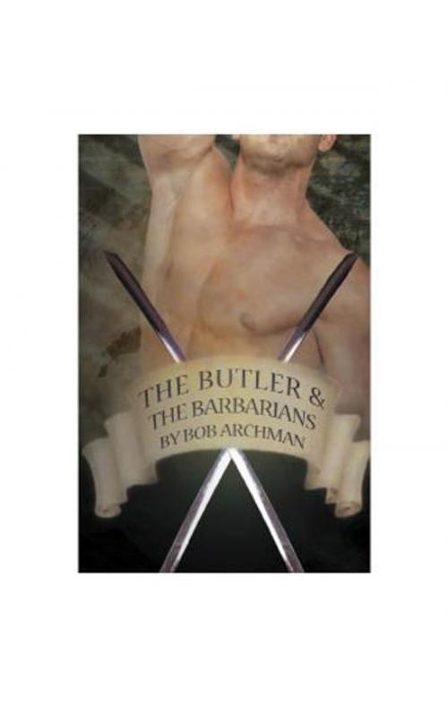 Cover of the book The Butler and the Barbarian by Bob Archman, The Nazca Plains Corporation