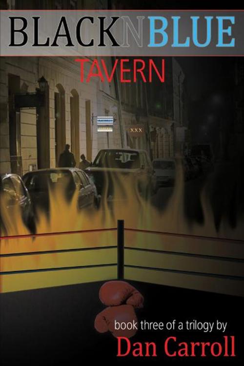 Cover of the book BlackNBlue Tavern: Book Three by Dan Carroll, The Nazca Plains Corporation