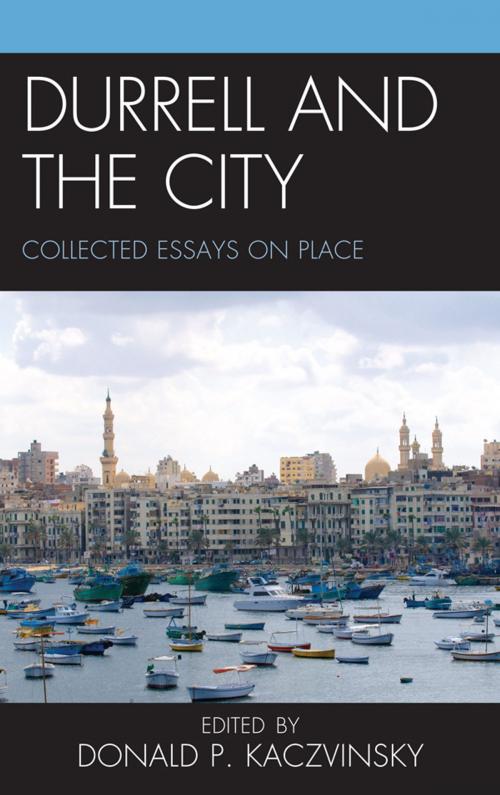 Cover of the book Durrell and the City by Donald P. Kaczvinsky, Fairleigh Dickinson University Press