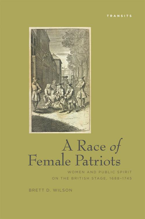 Cover of the book A Race Of Female Patriots by Brett Wilson, Bucknell University Press