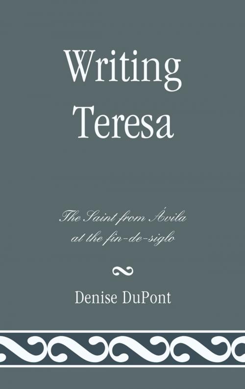 Cover of the book Writing Teresa by Denise DuPont, Southern Methodist University, Bucknell University Press