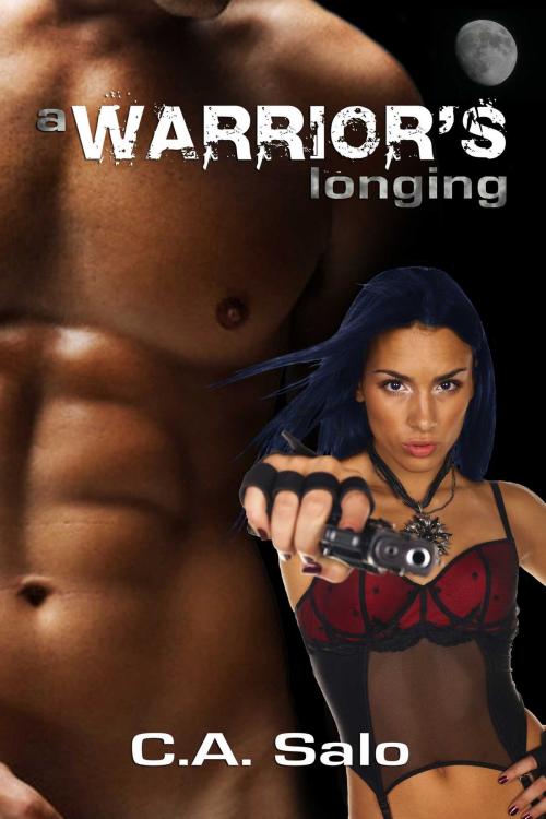 Cover of the book A Warrior's Longing by C.A. Salo, Torrid Books