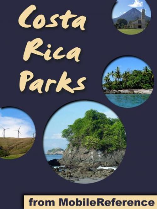 Cover of the book Costa Rica Parks: a travel guide to the top 20+ National Parks in Costa Rica (Mobi Sights) by MobileReference, MobileReference