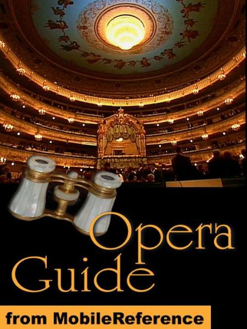 Cover of the book Opera Guide: the most famous operas and their composers (Mobi Reference) by MobileReference, MobileReference