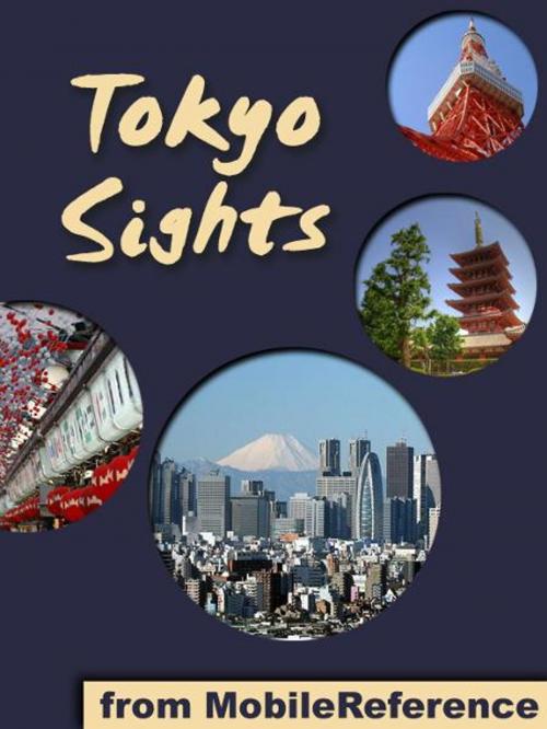 Cover of the book Tokyo Sights: a travel guide to the top 30+ attractions in Tokyo, Japan (Mobi Sights) by MobileReference, MobileReference