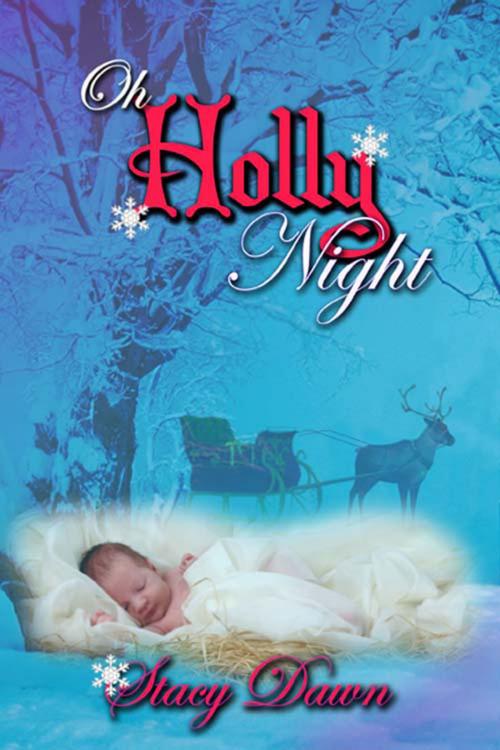 Cover of the book Oh Holly Night by Stacy  Dawn, The Wild Rose Press, Inc.