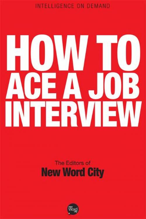 Cover of the book How to Ace a Job Interview by The Editors of New Word City, New Word City, Inc.
