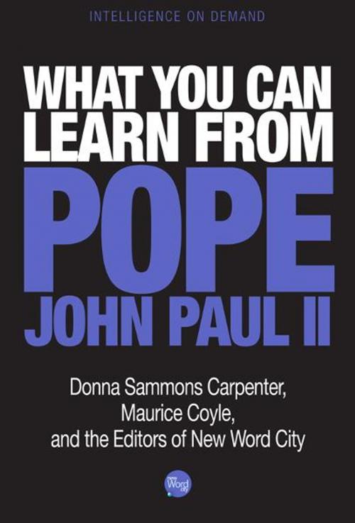 Cover of the book What You Can Learn from Pope John Paul II by The Editors of New Word City, New Word City, Inc.