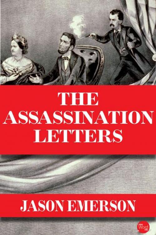 Cover of the book The Assassination Letters by Jason Emerson, New Word City, Inc.
