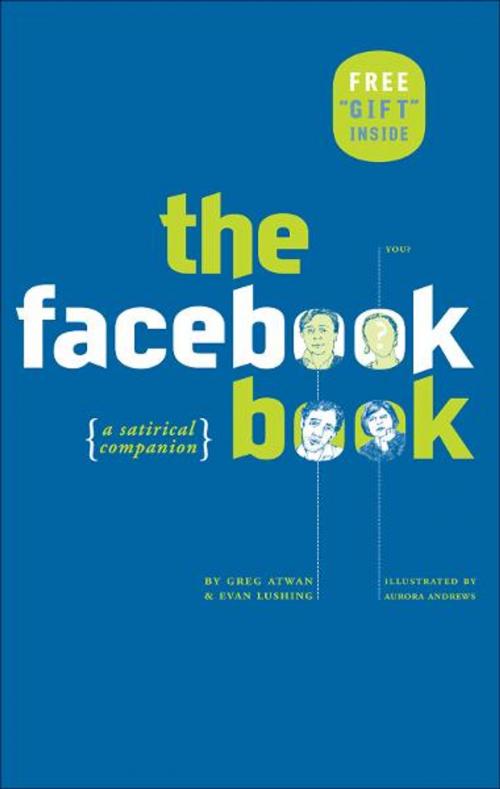 Cover of the book The Facebook Book by Greg Atwan, Evan Lushing, ABRAMS