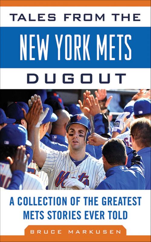 Cover of the book Tales from the New York Mets Dugout by Bruce Markusen, Sports Publishing